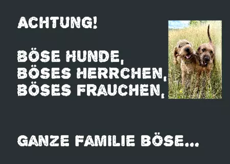 Hunde Warnschild Zutritt verbotenHunde ACHTUNG! BÖSE HUNDE, BÖSES HERRCHEN, ... Bild