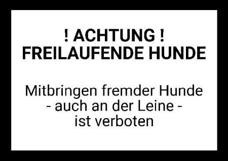 Hunde Warnschild Zutritt verboten Hunde ACHTUNG FREILAUFENDE HUNDE Bild